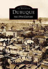 Cover image for Dubuque: The 19th Century