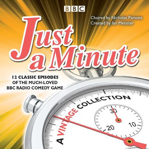 Cover image for Just a Minute: A Vintage Collection: 12 classic episodes of the much-loved BBC Radio comedy game