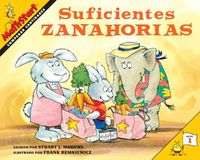 Cover image for Suficientes Zanahorias: Just Enough Carrots (Spanish Edition)