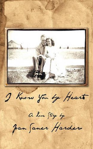 Cover image for I Know You By Heart: A Love Story