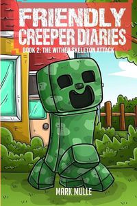 Cover image for The Friendly Creeper Diaries Book 2