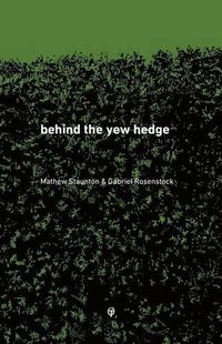 Cover image for behind the yew hedge