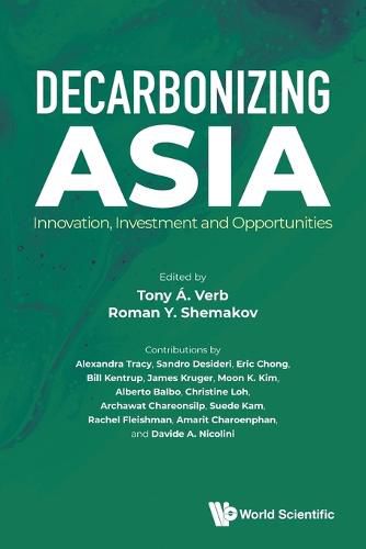 Decarbonizing The Asian Century: Innovation, Investment And Opportunities