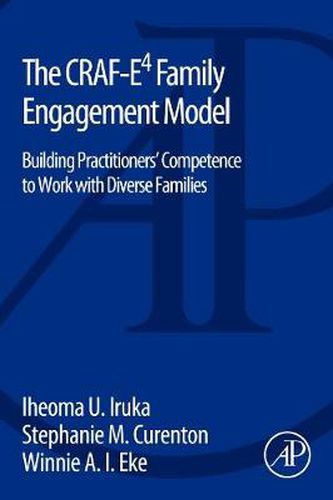 The CRAF-E4 Family Engagement Model: Building Practitioners' Competence to Work with Diverse Families