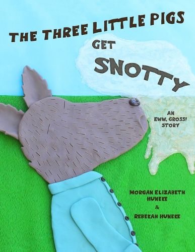 The Three Little Pigs Get Snotty