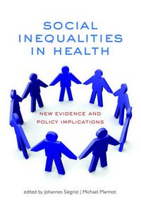 Cover image for Social Inequalities in Health: New Evidence and Policy Implications