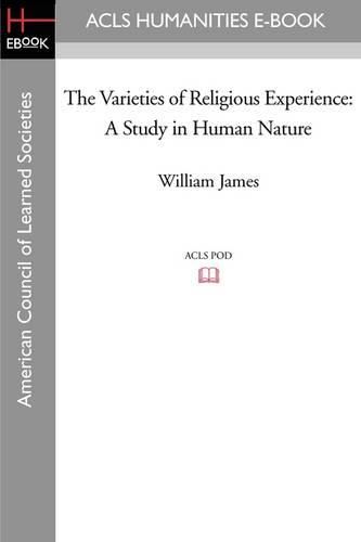 Cover image for The Varieties of Religious Experience: A Study in Human Nature