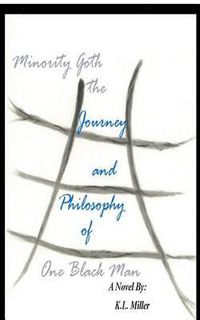 Cover image for Minority Goth - The Journey and Philosophy of One Black Man