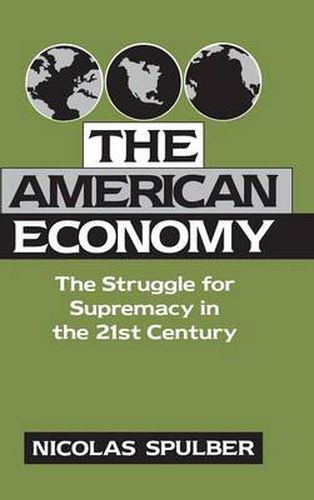 Cover image for The American Economy: The Struggle for Supremacy in the 21st Century