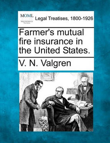 Cover image for Farmer's Mutual Fire Insurance in the United States.