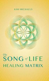 Cover image for The Song of Life Healing Matrix