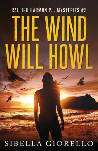 Cover image for The Wind Will Howl: Book 3 Raleigh Harmon P.I .