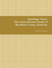 Cover image for The Carter-Barnett Family of Woodford County, Kentucky
