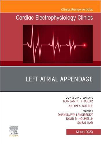 Cover image for Left Atrial Appendage , An Issue of Cardiac Electrophysiology Clinics