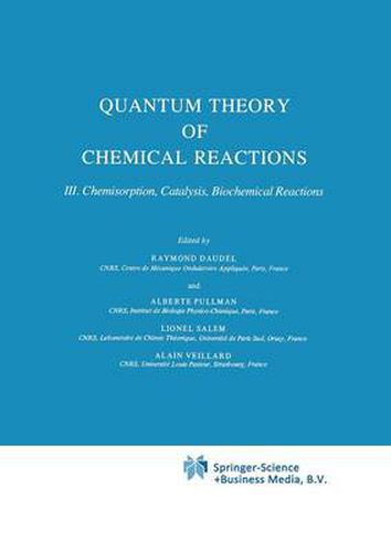 Cover image for Quantum Theory of Chemical Reactions: Chemisorption, Catalysis, Biochemical Reactions