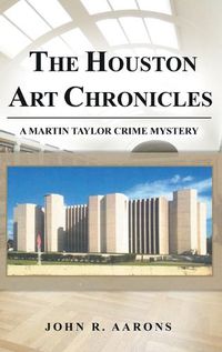 Cover image for The Houston Art Chronicles