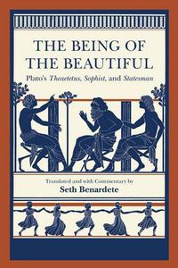 Cover image for The Being of the Beautiful: Plato's Theaetetus, Sophist and Statesman