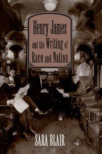 Cover image for Henry James and the Writing of Race and Nation