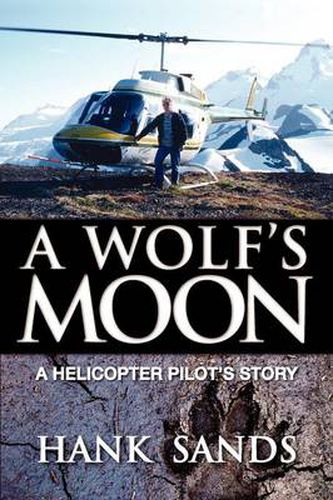 Cover image for A Wolf's Moon: A Helicopter Pilot's Story