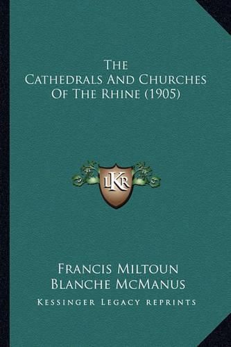 The Cathedrals and Churches of the Rhine (1905)