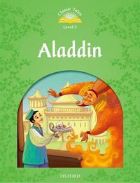 Cover image for Classic Tales Second Edition: Level 3: Aladdin