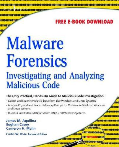 Cover image for Malware Forensics: Investigating and Analyzing Malicious Code