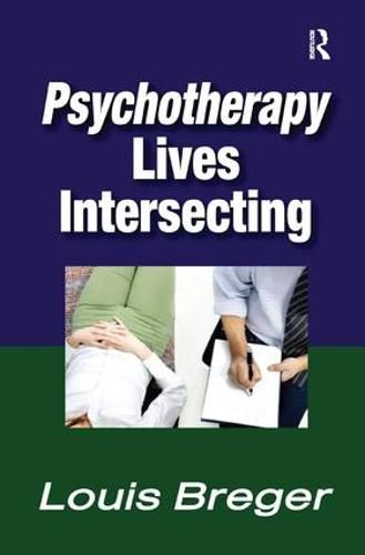 Cover image for Psychotherapy: Lives Intersecting