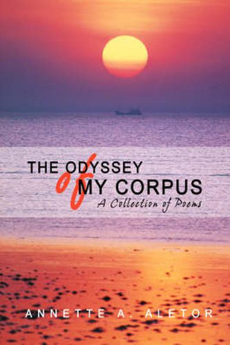 Cover image for The Odyssey of My Corpus: A Collection of Poems