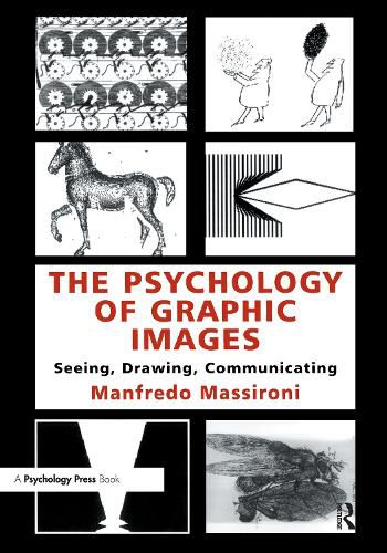 Cover image for The Psychology of Graphic Images: Seeing, Drawing, Communicating