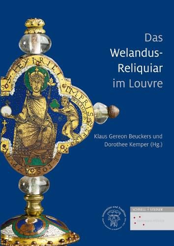 Cover image for Das Welandus-Reliquiar Im Louvre: Ein Hauptwerk Niedersachsischer Emailkunst in Interdisziplinarer Perspektive