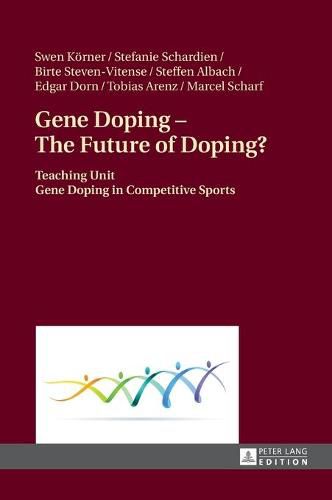 Cover image for Gene Doping - The Future of Doping?: Teaching Unit - Gene Doping in Competitive Sports