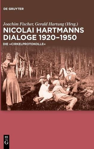 Nicolai Hartmanns Dialoge 1920-1950: Die  Cirkelprotokolle