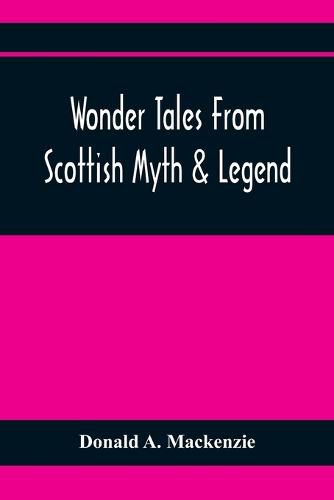 Cover image for Wonder Tales From Scottish Myth & Legend