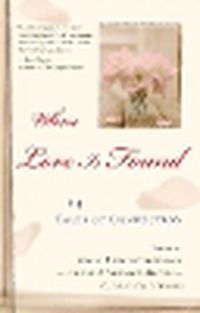 Cover image for Where Love Is Found: 24 Tales of Connection