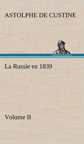 La Russie en 1839, Volume II