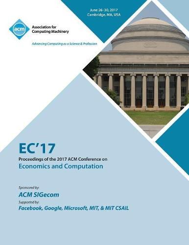 Cover image for EC '17: ACM Conference on Economics and Computation