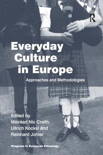 Cover image for Everyday Culture in Europe: Approaches and Methodologies