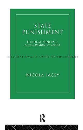 Cover image for State Punishment: Political Principles and Community Values