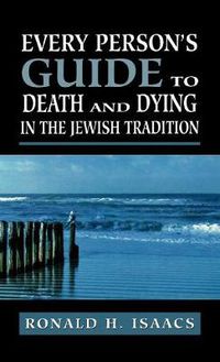 Cover image for Every Person's Guide to Death and Dying in the Jewish Tradition