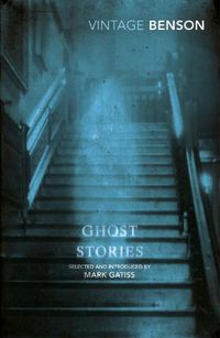 Cover image for Ghost Stories: Selected and Introduced by Mark Gatiss