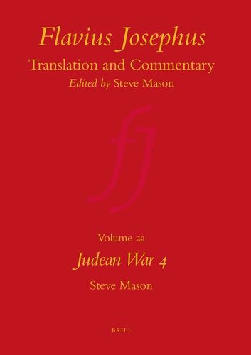 Cover image for Flavius Josephus: Translation and Commentary, Volume 2a: Judean War 4