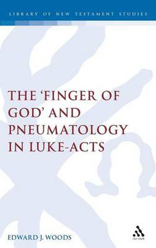 Cover image for The Finger of God and Pneumatology in Luke-Acts