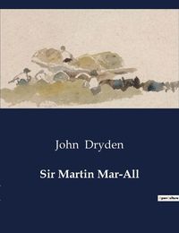 Cover image for Sir Martin Mar-All