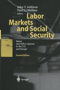 Cover image for Labor Markets and Social Security: Issues and Policy Options in the U.S. and Europe