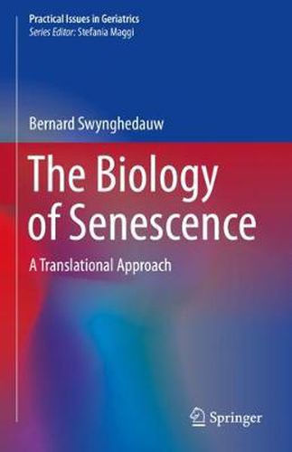 Cover image for The Biology of Senescence: A Translational Approach