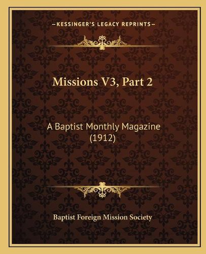 Cover image for Missions V3, Part 2: A Baptist Monthly Magazine (1912)