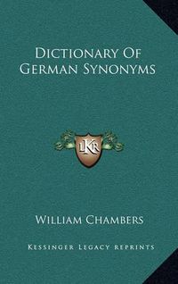 Cover image for Dictionary of German Synonyms