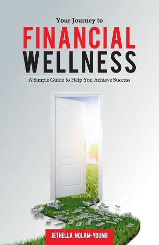 Cover image for Your Journey to Financial Wellness: A Simple Guide to Help You Achieve Success