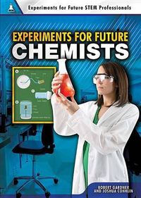 Cover image for Experiments for Future Chemists