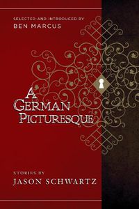 Cover image for A German Picturesque: Selected and Introduced by Ben Marcus